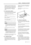 Page 10Section 1 – Introduction to the DA-98
06/97 – 1.00 – 1-3
ing progresses. Since this monitoring is not syn-
chronized exactly with the source inputs, gapless 
punch-in and punch-out is not possible in confi-
dence mode. For full details of confidence moni-
toring, together with other monitoring modes 
available on the DA-98, see 7, “Monitoring 
modes”.
1.4.3 Environmental conditions
The DA-98 can be operated in most environments, 
but we suggest that you keep the environmental 
conditions within the...