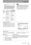 Page 153 – Connections
  TASCAM DS-M7.1 15
Console and MasterRec (mastering 
recorder).
The second and third lines of the screen will 
be automatically filled in depending on both 
the source and the settings made elsewhere in 
the system as described in “Routing and 
patching” on page 19. Possible values are:NOTE
High-speed connections cannot be made using the TAS-
CAM DM-24 digital mixing console. They may not be 
supported by other equipment, and you should check 
carefully in the documentation of all the...