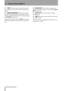 Page 102 – Parts of the DS-M7.1
10 TASCAM DS-M7.1
ITEST Used in setup to turn the internal pink 
noise generator on and off. See the Setup Guide for 
details.
JDOWN MIX/MONO Switches between the 
selected surround format and the currently-selected 
downmix mode (the downmix mode is selected using 
the 
SYSTEM function key).
When pressed together with the 
SHIFT key, this key 
downmixes directly to mono from any surround for-
mat.
KBASS MGT Turns the bass management 
function on and off (settings are made with...