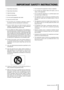Page 3
IMPORTANT SAFETY INSTRUCTIONS
TASCAM  DV-D01UT/C 

 1 Read these instructions.
 2 Keep these instructions.
 3 Heed all warnings.
 4 Follow all instructions.
 5 Do not use this apparatus near water.
 6 Clean only with dry cloth.
 7 D o  n o t  b l o c k  a n y  v e n t i l a t i o n  o p e n i n g s .  I n s t a l l  i n 
accordance with the manufacturer's instructions.
 8 D o   n o t   i n s t a l l   n e a r   a n y   h e a t   s o u r c e s   s u c h   a s 
radiators,  heat  registers,...