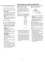 Page 18– 18–
Boîtier de télécommande
Le boîtier de télécommande fourni permet
la commande à distance de lappareil.
Pour lutilisation du boîtier de télé-
commande, le diriger vers le détecteur de
télécommande du panneau avant de
lappareil.
●Même si le boîtier de télécommande est
activé dans la zone de fonctionnement,
la commande à distance peut être
impossible sil y a des obstacles entre le
lecteur et le boîtier de télécommande.
●Si le boîtier de télécommande fonctionne
dans le voisinage dautres appareils...