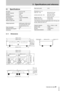 Page 31 TASCAM CD-302 31
5 - Specifications and reference
5.1 Speciﬁcations
The following values are applicable when the key and 
tempo values are set to 0:
5.1.1 Dimensions
Disc types 8 cm/12 cm CD
Number of channels 2 channel
Resolution 16-bit
Sampling frequency 44.1 kHz
DA conversion 16-bit, 8x oversampling
Output impedance < 1 kΩ
Maximum output level +6 dBV
Voltage requirements USA/Canada 120 VAC, 60 Hz
U.K./Europe 230 VAC, 50 Hz
Australia 240 VAC, 50 Hz
Power consumption 32 W
Applicable electromagnetic...