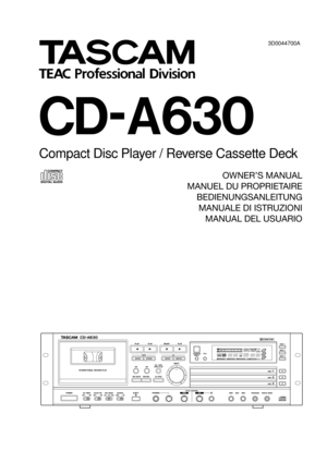 Page 1»
CD-A630
Compact Disc Player / Reverse Cassette Deck
3D0044700A
OWNER’S MANUAL
MANUEL DU PROPRIETAIRE
BEDIENUNGSANLEITUNG
MANUALE DI ISTRUZIONI
MANUAL DEL USUARIO? 