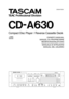 Page 1»
CD-A630
Compact Disc Player / Reverse Cassette Deck
3D0044700A
OWNER’S MANUAL
MANUEL DU PROPRIETAIRE
BEDIENUNGSANLEITUNG
MANUALE DI ISTRUZIONI
MANUAL DEL USUARIO? 