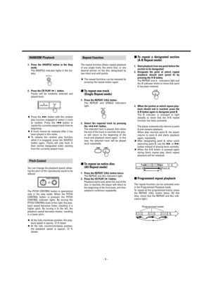 Page 9_ 
9_
The repeat function allows repeat playback
of any single track, the entire disc, or any
desired portion on the disc designated by
two (start and end) points.
OThe repeat functions can be released by
pressing the repeat button again.
∑To repeat one track 
(Single Repeat mode)
1. Press the REPEAT 1/ALL button.  
The REPEAT and SINGLE indicators
light.
2. Select the required track by pressing
the Ú/Æbutton. 
The selected track is played, then when
the end of the track is reached, the play-
er will...