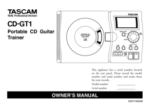 Page 1»
CD-GT1
Portable  CD  Guitar 
Trainer
OWNERʼS MANUAL
  is  appliance  has  a  serial  number  located on  the  rear  panel  lease  record  the  model number  and  serial  number  and  retain  them for your records
odel number _____________
erial number_____________
D00716500B 