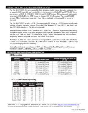 Page 2 
2  
The DV-RA1000HD, 2U rack-mountable, high definition Audio Master Recorder equipped with 
an internal 60GB hard disk and a optical drive, which records to CD-R/RW and DVD+RW discs, 
and archives to DVD-R, DVD-RW, DVD+R, and DVD+RW discs.  The unit records high quality 
stereo up to 192kHz/24bit or DSD format to standard CD-DA, Broadcast Wave, and DSDIFF 
formats.  Multi-band compression and 3-band EQ are included; both assignable to record or 
playback.   
 
The DV-RA1000HD includes a USB 2.0...