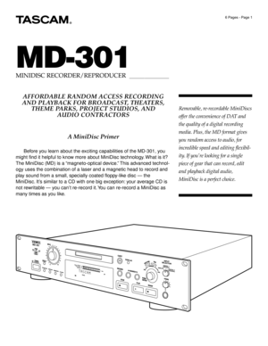 Page 1MD-301
Removable, re-recordable MiniDiscs
offer the convenience of DAT and
the quality of a digital recording
media. Plus, the MD format gives
you random access to audio, for
incredible speed and editing flexibil-
ity. If youÕre looking for a single
piece of gear that can record, edit
and playback digital audio,
MiniDisc is a perfect choice.
MINIDISC RECORDER/REPRODUCER _____________
6 Pages - Page 1
AFFORDABLE RANDOM ACCESS RECORDING
AND PLAYBACK FOR BROADCAST, THEATERS,
THEME PARKS, PROJECT STUDIOS,...