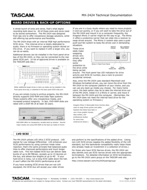 Page 4MX-2424 Technical Documentation
                                       7733 Telegraph R oad    •   Montebello , CA 90640    •   (323) 726-0303    •   http://www .tascam.comAll features and specifications are subject to change without notice.  C\
ontact y our local TASCAM representativ e for the latest information.Page 4 of 9MX -2424_TECHDOC_021800.pdf
HARD DRIVES & BACK-UP OPTIONS
A whole bunch of ones and z eros, thats what digital recording boils down to.  All of those ones and z eros need to be stored...