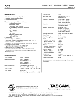Page 3Pitch Control:±10%
Wow and Flutter (W.RMS) 0.06%, ±0.1%
(W. Peak EIAJ)
Frequency Response: 25 Hz~20 kHz (Metal)
25 Hz~19 kHz (CrO2)
25Hz~18 kHz (Normal)
Distortion: Less than 1.0%, at 1 kHz,
160 nWb/m (Metal)
Signal to Noise Ratio: 59 dB (NR OUT,
3% THD Level, WTD)
69 dB (Dolby B NR IN)
79 dB (Dolby C NR IN)
Channel Separation: Better than 35 dB (at 1 kHz)
Erase Ratio: 65 dB
Fast Winding Time: 110 sec (C-60)
Input: RCA jack
    Nominal Input Level: -10 dBV
    Minimum Input Level: -18 dBV
    Input...