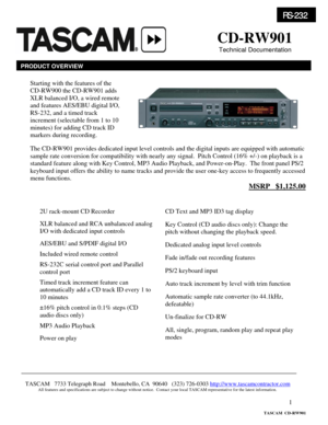 Page 1 
1
                        
 
 
 
    
                                                                                           
                                                                                             
 
 
 
                                                                                                     
 
 
 
 
 
 
 
 
 
 
 
 
 
 
 
 
 
 
 
 
 
 
 
 
 
 
 
 
 CD-RW901 
   Technical Documentation 
PRODUCT OVERVIEW
The CD-RW901 provides dedicated input level controls and the...