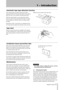 Page 7
IMPORTANT SAFETY INSTRUCTIONS
TASCAM  202MKIV 

1 − Introduction

Automatic tape type detection function
This cassette deck can detect what type of tape is 
being used based on the detection holes in the cassette 
shell. Be sure to use cassettes with detection holes.
With this cassette deck, you can play back normal 
(Type I), chrome (Type II) and metal (Type IV) tapes. 
For recording, use normal (Type I) or chrome (Type 
II) tapes.
Each deck (TAPE 1 and TAPE 2) is equipped with its 
own auto tape...