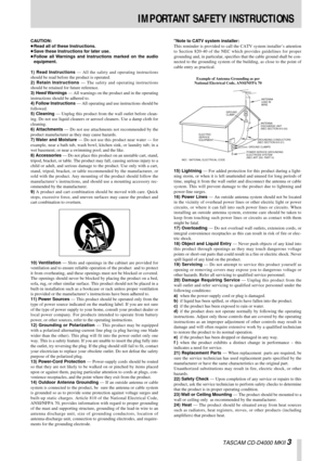 Page 3 
  TASCAM CD-D4000 MKII  
3 
IMPORTANT SAFETY INSTRUCTIONS 
CAUTION:  
É  
Read all of these Instructions.  
É  
Save these Instructions for later use.  
É  
Follow all Warnings and Instructions marked on the audio
equipment.
1) Read Instructions  
 Ñ All the safety and operating instructions
should be read before the product is operated.  
2) Retain Instructions   
Ñ The safety and operating instructions
should be retained for future reference.  
3) Heed Warnings  
 Ñ All warnings on the product and in...