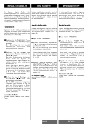 Page 117DEUTSCHITALIANOESPAÑOL
117
Weitere Funktionen (1)Altre funzioni (1)Otras funciones (1)
In diesem Kapitel finden Sie
Bedienungshinweise und Erläuterungen zu
einigen weiteren Funktionen Ihres PL-D2000.
Unter anderem wird der Tunerbetrieb, die
Wiedergabe externer Audiosignalquellen,
die Auswahl eines Wiedergabemodus sowie
die Sleep Timer-Funktion erklärt.
Tunerbetrieb
Speichern Sie Ihre Lieblingssender auf den
insgesamt 40 Presets, so daß Sie sie direkt
aufrufen können (siehe „Programmieren von...