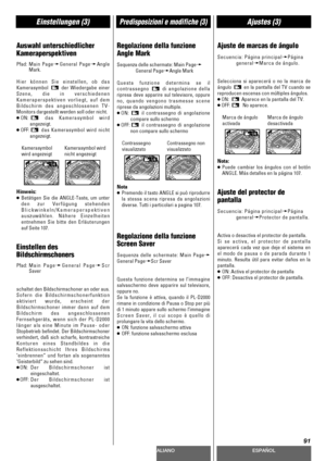 Page 91DEUTSCHITALIANOESPAÑOL
91
Einstellungen (3)Predisposizioni e modifiche (3)Ajustes (3)
Auswahl unterschiedlicher
Kameraperspektiven
Pfad:Main PagewGeneral PagewAngle
Mark.
Hier können Sie einstellen, ob das
Kamerasymbol  der Wiedergabe einer
Szene, die in verschiedenen
Kameraperspektiven vorliegt, auf dem
Bildschirm des angeschlossenen TV-
Monitors dargestellt werden soll oder nicht.
<
ON: das Kamerasymbol wird
angezeigt.
<
OFF:das Kamerasymbol wird nicht
angezeigt.
Kamerasymbol Kamerasymbol wird 
wird...