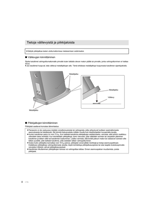 Page 1168∫
Välilevyjen kiinnittäminen
Sijoita kaiuttimet vahingoittumattomalle pinnalle kuten lattial la olevan maton päälle tai pinnalle, jonka vahingoittuminen ei  haittaa 
sinua.
≥ Jos kaiuttimet huojuvat, laita välilevyt metallijalkojen alle.  Tämä ehkäisee metallijalkoja huojumasta kaiuttimen sijaintipaik alla.
∫Piikkijalkojen kiinnittäminen
Piikkijalat saattavat korostaa äänenlaatua.
Tietoja välilevyistä ja piikkijaloista
≥Säilytä piikkijalkaa lasten ulottumattomissa nielaisemisen estä miseksi.
≥ Panasonic...