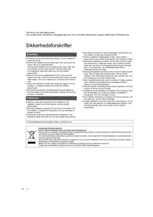 Page 764
Tak fordi du har købt dette produkt.
Læs venligst disse instruktioner omhyggeligt igennem, før du anvender dette produkt, og gem vejledningen til fremtidig brug.
Sikkerhedsforskrifter
≥Produktet må ikke afmonteres eller ændres. Det kan medføre en 
skade eller brand.
≥ Anbring ikke højttalerne på et ustabilt sted, f.eks. på et bord, der 
rokker, eller på en hældende flade. 
Anbring aldrig højttalerne på en forhøjning eller ujævn flade e ller 
på overflader, som kan blive udsat for vibrationer eller...