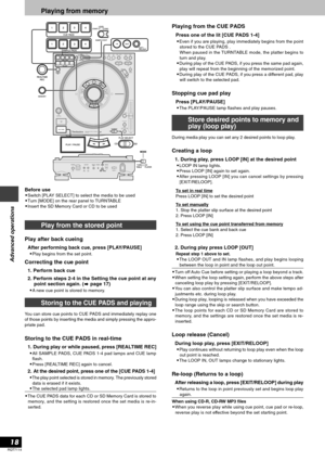 Page 18RQT7114
18
Advanced operations
Playing from memory
Storing to the CUE PADS and playing
Before use•Switch [PLAY SELECT] to select the media to be used
•Turn [MODE] on the rear panel to TURNTABLE
•Insert the SD Memory Card or CD to be used
You can store cue points to CUE PADS and immediately replay one
of those points by inserting the media and simply pressing the appro-
priate pad.
Storing to the CUE PADS in real-time
1. During play or while paused, press [REALTIME REC]
•All SAMPLE PADS, CUE PADS 1-4 pad...