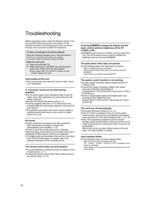 Page 1616
Troubleshooting
Before requesting service, make the following checks. If you 
are uncertain about some of the check points, or if the 
solutions indicated in the following guide does not resolve 
the issue, then consult your dealer for instructions.
Heat buildup of this unit.
≥This unit becomes warm when the volume is high. This is 
not a malfunction.
A “humming” sound can be heard during 
playback.
≥An AC power supply cord or fluorescent light is near the 
cables. Keep other appliances and cords away...