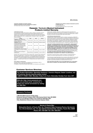 Page 197197QQTG0692
(For U.S.A.)
Customer Services Directory
Limited Warranty Coverage
If your product does not work properly because of a defect in materials or workmanship, Panasonic 
Consumer Electronics Company or Panasonic Sales Company (collectively referred to as “the 
warrantor”) will, for the length of the period indicated on the chart below, which starts with the date of 
original purchase (“warranty period”), at its option either (a) repair your product with new or refurbished 
parts, or (b) replace...