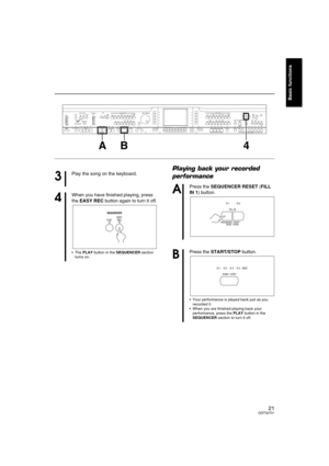 Page 2121QQTG0701
Basic functions
Playing back your recorded 
performance
MAIN
VOLUME
MAX
MINMAX
OFFAUTO PLAY CHORDRHYTHM GROUPTEMPO / PROGRAM
PROGRESSIVE
PIANIST PIANO STYLISTSPLIT
POINTMETRONOMEPOP ROCKFUNK &
SOUL DISCOPOP BALLADBALLADBALLROOM
& SHOW
MEMORY
CONTRAST LATIN &
WORLD JAZZ &
SWING WALTZ
& TRAD USA 16 BEAT 8 BEAT IN OUTSOUND
ARRANGER
SET MODECHORD FINDEROFF/ONONE TOUCH
PLAYAPC/SEQUENCER
VOLUME
DEMOMUSIC STYLE ARRANGERVARIATION 1 2 1 2 1 1 2 3 4 BEATLOAD
SEQUENCER
RESETCOUNT
INTRO2 34
FADE
FILL IN...