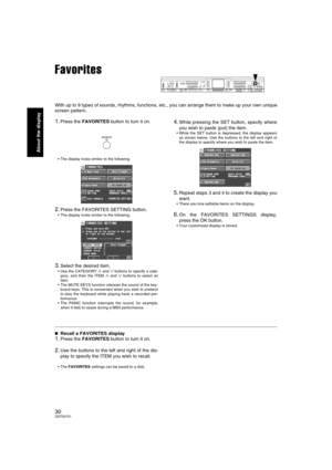 Page 3030QQTG0701
About the display
Favorites
With up to 9 types of sounds, rhythms, functions, etc., you can arrange them to make up your own unique
screen pattern.
1.Press the FAVORITES button to turn it on.
The display looks similar to the following.
2.Press the FAVORITES SETTING button.
The display looks similar to the following.
3.Select the desired item.
Use the CATEGORY ∧ and ∨ buttons to specify a cate-
gory, and then the ITEM ∧ and ∨ buttons to select an
item.
The MUTE KEYS function silences the...