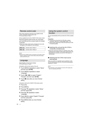 Page 1616
When other equipment responds to the supplied remote 
control, change the remote control code.
≥The factory default is “Mode 1”.
≥Only available from the SU-C700/ST-C700 remote control: 
Point the remote control at this unit, and press 
and hold [OK] and the numeric button for at least 
4 seconds.
≥When the remote control code is changed, the new code 
will appear on the display for a few seconds.
	
≥ When the SU-C700/ST-C700 is connected via the system control 
function, change its remote control...