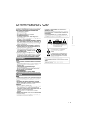 Page 235
Français (Canada)
IMPORTANTES MISES EN GARDE
Avant d’utiliser l’appareil, lire attentivement les instructions qui suivent. Se conformer tout 
particulièrement aux avertissements inscrits sur l’appareil et  aux consignes de sécurité 
indiquées ci-dessous. Conserver le présent manuel pour consulta tion ultérieure.
1 Lire attentivement ces instructions.
2 Conserver ces instructions.
3 Lire toutes les mises en garde.
4 Suivre toutes les instructions.
5 Ne pas utiliser cet appareil près d’une source d’eau....