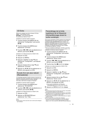 Page 3315
Français (Canada)
Effectuer les réglages pour lire les disques CD Extra. 
Audio : Lit les données CD-DA. 
MP3/WMA : Lit les données MP3/WMA.
≥Le paramètre par défaut est “Audio”.
≥Utilisation du panneau tactile de l'appareil :
1Toucher plusieurs fois [MENU] afin de 
sélectionner “Configur ation” puis toucher 
[ 1 /; ].
2Toucher plusieurs fois [MENU] pour 
sélectionner “CD Extra”.
3Toucher [: ,9 ] afin de sélectionner un 
élément, puis toucher [ 1/; ].
≥Utilisation de la télécommande...