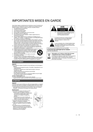 Page 195
Français (Canada)
IMPORTANTES MISES EN GARDE
Avant d’utiliser l’appareil, lire attentivement les instructions qui suivent. Se conformer tout 
particulièrement aux avertissements inscrits sur l’appareil et aux consignes de sécurité 
indiquées ci-dessous. Conserver le présent manuel pour consultation ultérieure.
1 Lire attentivement ces instructions.
2 Conserver ces instructions.
3 Lire toutes les mises en garde.
4 Suivre toutes les instructions.
5 Ne pas utiliser cet appareil près d’une source d’eau.
6...