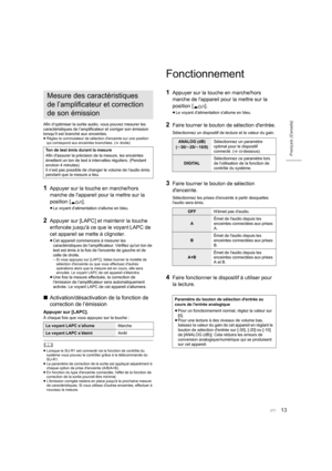 Page 2713
Français (Canada)
Afin d’optimiser la sortie audio, vous pouvez mesurer les 
caractéristiques de l’amplificateur et corriger son émission 
lorsqu’il est branché aux enceintes.
≥ Réglez le commutateur de sélection denceinte sur une position 
qui correspond aux enceintes branchées. ( >droite)
1Appuyer sur la touche en marche/hors 
marche de lappareil pour la mettre sur la 
position [ ].
≥Le voyant dalimentation sallume en bleu.
2Appuyer sur [LAPC] et maintenir la touche 
enfoncée jusquà ce que le...