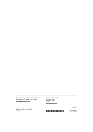 Page 36Panasonic Corporation of North America
Two Riverfront Plaza, Newark, NJ 07102-5490
http://www.panasonic.comPanasonic Canada Inc.
5770 Ambler Drive, 
Mississauga, Ontario, 
L4W 2T3
www.panasonic.com
C Panasonic Corporation 2015
Printed in Japan
Imprimé au Japon
pq
SQT0505-1F0115BM1015
SE-R1-SQT0505_PP_mst.book  36 ページ  ２０１５年１月２３日　金曜日　午前９時５１分 