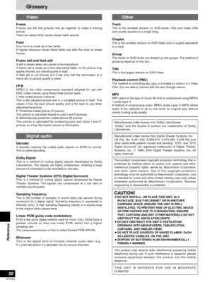 Page 5050
RQT6523
Reference
Glossary
FrameFrames are the still pictures that go together to make a moving
picture.
There are about thirty frames shown each second.
FieldOne frame is made up of two fields.
A regular television shows these fields one after the other to create
frames.
Frame still and field stillA still is shown when you pause a moving picture.
A frame still is made up of two alternating fields, so the picture may
appear blurred, but overall quality is high.
A field still is not blurred, but it has...