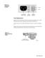 Page 28Fuse Replacement
Figure 16 shows the location of the fuse/spare fuse holder. Use a small
flat-blade screwdriver to pop the fuse/spare fuse holder out.
A spare fuse may be stored in the slide-out drawer, as shown in Figure
17.
Replace the fuse only with the type and rating shown on the label. If the
module repeatedly blows fuses, return it for servicing.
SPARE FUSE
SLIDE-OUT DRAWER
FUSE
USE ONLY WITH 250V FUSE
USE ONLY WITH 250V FUSE
OFF
ON
POWER
SWITCH FUSE
HOLDER AC POWER
INPUT JACK
Figure 17.
Spare...