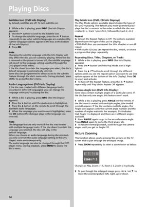 Page 1614
Playing Discs
Subtitles Icon (DVD Info Display)
By default, subtitles are off. To turn subtitles on:
1   While a disc is playing, press INFO (the Info Display
appears).
2   Use the 
 button to scroll to the Subtitle icon.
3   To change the subtitle language, press the 
 /  button
repeatedly to see what subtitle languages are available (the
subtitle language options appear in the box at the bottom
of the Info Display).
4   Press OK.
Note:
Changing the subtitle language with the Info Display will
only...