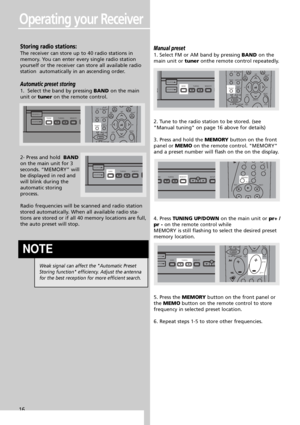 Page 1916
Operating your Receiver
Storing radio stations:
The receiver can store up to 40 radio stations in
memory. You can enter every single radio station
yourself or the receiver can store all available radio
station  automatically in an ascending order. 
Automatic preset storing 
1.  Select the band by pressing BAND on the main
unit or tuneron the remote control. 
2- Press and hold  BAND
on the main unit for 3
seconds. “MEMORY” will
be displayed in red and
will blink during the
automatic storing
process....