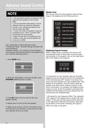 Page 2522
Advance Sound Control
Use a subwoofer to enjoy optimum sound.
• Subwoofer Phase: Try both settings and select the
sound preferred.
• Speaker distance:For optimum surround experi-
ence measure the distance between the speaker and
your favorite listening position.
1.  Press SETUPonce.
2. While the VFD display is showing L/R SML, press
UP/DOWN ARROW button to select.
3. Press OKbutton once to move to the next 
speaker setting.
4. Repeat step 3 to set up the next speaker
5. When set up is done, wait for 5...