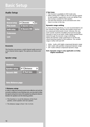 Page 1310
Basic Setup
Audio Setup
Downmix
This function can process a multi-channel audio source to
a two channel stereo signal. The options are Stereo and
Off.
Speaker setup
1 Distance setup
In order to make the surround sound more effective and suit the
accoustic conditions in your listening room, you may need to delay
the signal coming from some of the speaker by setting the distance
between the speakers and the listening position.
 • This function is  to set the distance of the front
speaker, center speaker...