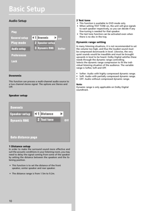 Page 1210
Basic Setup
Audio Setup
Downmix
This function can process a multi-channel audio source to
a two channel stereo signal. The options are Stereo and
Off.
Speaker setup
1 Distance setup
In order to make the surround sound more effective and
suit the acoustic conditions in your listening room, you may
need to delay the signal coming from some of the speaker
by setting the distance between the speakers and the lis-
tening position.
 • This function is to set the distance of the front
speaker, center speaker...