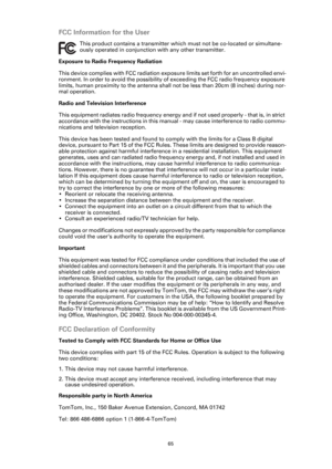 Page 6565
FCC Information for the User
This product contains a transmitter which must not be co-located or simultane-
ously operated in conjunction with any other transmitter.
Exposure to Radio Frequency Radiation
This device complies with FCC radiation exposure limits set forth for an uncontrolled envi-
ronment. In order to avoid the possibility of exceeding the FCC radio frequency exposure 
limits, human proximity to the antenna shall not be less than 20cm (8 inches) during nor-
mal operation.
Radio and...