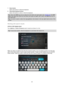 Page 8989 
 
 
 
7. Done button 
Select this button to hide the keyboard. 
8. Show/hide keyboard button 
Select this button to show or hide the keyboard. 
Tip: Select the Shift key once to make the next letter you type upper case. Double tap the Shift 
key to use Caps-Lock where all the letters you type are upper case. Select the Shift key once to 
quit Caps-Lock. 
Tip: To cancel a search, select the map/guidance view button in the top right-hand corner of the 
screen. 
 
Working with search results 
STEP BY...