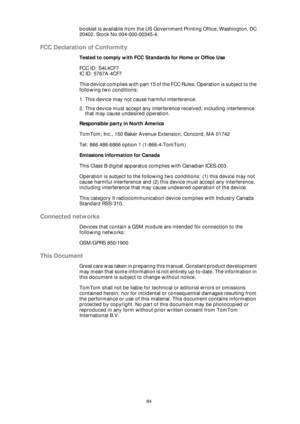 Page 8484
booklet is available from the US Government Printing Office, Washington, DC 
20402. Stock No 004-000-00345-4.
FCC Declaration of Conformity
Tested to comply with FCC Standards for Home or Office Use
FCC ID: S4L4CF7
IC ID: 5767A-4CF7
This device complies with part 15 of the FCC Rules. Operation is subject to the 
following two conditions:
1. This device may not cause harmful interference.
2. This device must accept any interference received, including interference 
that may cause undesired operation....