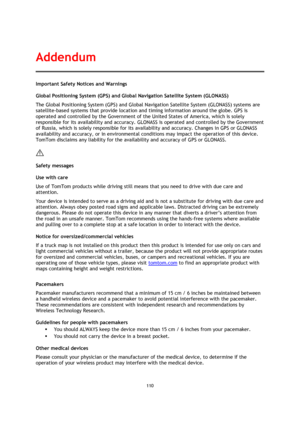 Page 110110 
 
 
 
Important Safety Notices and Warnings 
Global Positioning System (GPS) and Global Navigation Satellite System (GLONASS) 
The Global Positioning System (GPS) and Global Navigation Satellite System (GLONASS) systems are 
satellite-based systems that provide location and timing information around the globe. GPS is 
operated and controlled by the Government of the United States of America, which is solely 
responsible for its availability and accuracy. GLONASS is operated and controlled by the...