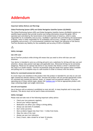 Page 113113 
 
 
 
Important Safety Notices and Warnings 
Global Positioning System (GPS) and Global Navigation Satellite System (GLONASS) 
The Global Positioning System (GPS) and Global Navigation Satellite System (GLONASS) systems are 
satellite-based systems that provide location and timing information around the globe. GPS is 
operated and controlled by the Government of the United States of America, which is solely 
responsible for its availability and accuracy. GLONASS is operated and controlled by the...