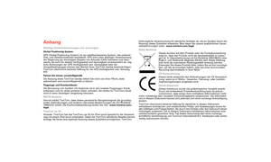 Page 12Anhang
Wichtige Sicherheitswarnungen und -warnungen
Global Positioning System
GPS (Global Positioning System) ist ein satellitenbasiertes System, das weltweit 
Orts- und Zeitinformationen bereitstellt. GPS wird unter alleiniger Verantwortung 
der Regierung der Vereinigten Staaten von Amerika (USA) betrieben und über-
wacht, die auch für dessen Verfügbarkeit und Genauigkeit verantwortlich ist. Jeg-
liche Änderungen der GPS-Verfügbarkeit und -Genauigkeit oder der 
Umweltbedingungen können den Betrieb Ihres...