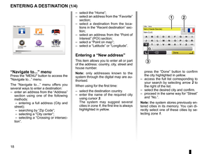 Page 20address  . . . . . . . . . . . . . . . . . . . . . . . . . . . . . . . . . . . . . . . . . . . . . . . . . (up to the end of the DU)
guidance activation   . . . . . . . . . . . . . . . . . . . . . . . . . . . . . . . . . . . . . . . . . (up to the end of the DU)
18
ENG_UD31424_2
NFA/Entrer une destination (XNX - NFA - Renault)
ENG_NW_947-4_TTY_Renault_0
Jaune NoirNoir texte
LIVE
Preparing a route
Entering a destination
entering a destination (1/4)
“navigate to...” menu
Press the “MENU" button to...