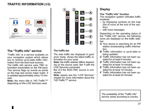 Page 29traffic information  . . . . . . . . . . . . . . . . . . . . . . . . . . . . . . . . . . (up to the end of the DU)
detour  . . . . . . . . . . . . . . . . . . . . . . . . . . . . . . . . . . . . . . . . . . . . . . . . . . . (up to the end of the DU)
second route   . . . . . . . . . . . . . . . . . . . . . . . . . . . . . . . . . . . . . . . . . (up to the end of the DU)
navigation   . . . . . . . . . . . . . . . . . . . . . . . . . . . . . . . . . . . . . . . . . . . . . (up to the end of the DU)
27...