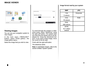 Page 41slide  . . . . . . . . . . . . . . . . . . . . . . . . . . . . . . . . . . . . . . . . . . . . . . . . . . . . . . (up to the end of the DU)
39
ENG_UD31502_3
NFA/Visionneuse d’images (XNX - NFA - Renault)
ENG_NW_947-4_TTY_Renault_0
9:13am
4
15:15
A B
Image viewer
iMage Viewer
To  scroll  through  the  images  in  slide
-
show  mode,  select  “ Slideshow”  using 
the  right  soft  button  .  The  system  asks 
you how long the photos are to be dis-
played  for,  using  the  directional  but -
tons  .  If...
