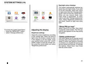 Page 43settings  . . . . . . . . . . . . . . . . . . . . . . . . . . . . . . . . . . . . . . . . . . . . . . . . .(up to the end of the DU)
settings brightness   . . . . . . . . . . . . . . . . . . . . . . . . . . . . . . . . . . . . . . . . . . . . . . . . . . . . . . . . (current page)
colours   . . . . . . . . . . . . . . . . . . . . . . . . . . . . . . . . . . . . . . . . . . . . . . . . . . . . . . . . . . . . . . . . . . . (current page)
41
ENG_UD31436_2
NFA/Réglages système (XNX - NFA - Renault)...