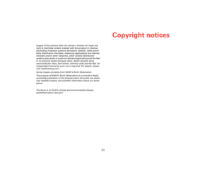 Page 70Copyright notices
71
Supply of this product does not convey a license nor imply any 
right to distribute content created with this product in revenue-
generating broadcast systems (terrestrial, satellite, cable and/or 
other distribution channels), streaming applications (via Internet, 
intranets and/or other networks), other content distribution 
systems (pay-audio or audio-on-demand applications and the like) 
or on physical media (compact discs, digital versatile discs, 
semiconductor chips, hard...